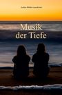 Justus Müller-Laackman: Musik der Tiefe, Buch