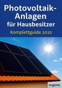 Engenie: Photovoltaik-Anlagen für Hausbesitzer - Komplettguide 2025, Buch