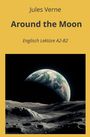 Jules Verne: Around the Moon: Englisch Lektüre A2 - B2, Buch