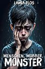 Lamia Flos: Menschen, Mobber, Monster, Buch