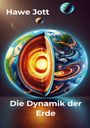 Hawe Jott: Die Dynamik der Erde, Buch