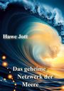 Hawe Jott: Das geheime Netzwerk der Meere, Buch