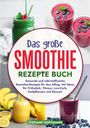 Stefanie Hoffmann: Das große Smoothie Rezepte Buch, Buch