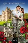 "Verlockende Küsse von einem Marquess" zeigt ein Paar vor einem Schloss, umgeben von Rosen.