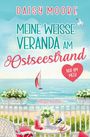 Daisy Moore: Meine weiße Veranda am Ostseestrand, Buch