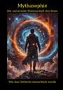 Rado: Mythasophie - Die universelle Wissenschaft des Seins, Buch