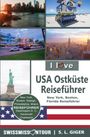 S. L. Giger: USA Ostküste Reiseführer von SWISSMISSONTOUR, Buch