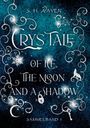 S. H. Raven: Crys Tale of Ice, the Moon and a Shadow, Buch
