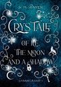 S. H. Raven: Crys Tale of Ice, the Moon and a Shadow, Buch