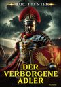 Marc Beuster: Der Verborgene Adler, Buch