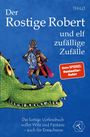 "Der Rostige Robert und elf zufällige Zufälle." Ein Ritter auf einem Drachen, humorvolle Buchbeschreibung.