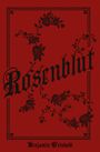 Text: "Rosenblut", "Benjamin Weinhold". Dunkelroter Hintergrund, schwarze Rosenranken, dekorativer Rahmen.