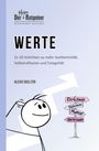 Titel: Werte. Untertitel: In 10 Schritten zu mehr Authentizität, Selbstreflexion und Integrität. Zeichnung: Strichmännchen und Wegweiser.
