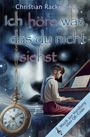 Christian Rackowitz: Ich höre was, das du nicht siehst, Buch