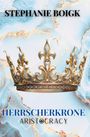 Stephanie Boigk: Herrscherkrone - Aristocracy 2, Buch
