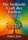 Hawe Jott: Die heilende Kraft der Farben, Buch