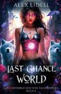 Alex Lidell: Last Chance World: Die Unsterblichen von Talonswood, Buch