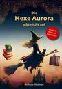 "Die Hexe Aurora gibt nicht auf. Auch als Hörbuch erhältlich!" Illustration einer Hexe auf einem Besen.