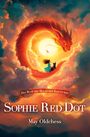 May Oldchess: Sophie Red Dot - Das Buch der magischen Kreaturen, Buch