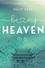Selly Park: Be My Heaven, Buch