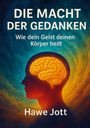 Hawe Jott: Die Macht der Gedanken, Buch