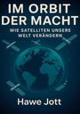Hawe Jott: Im Orbit der Macht, Buch
