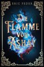 Text: "ERIC FEDER" und "DIE FLAMME VON ASHAY". Illustratives Design mit blauen und roten Flammen sowie dekorativen Ecken.