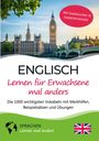 Sprachen Lernen Mal Anders: Englisch lernen für Erwachsene mal anders - Die 1000 wichtigsten Vokabeln mit Merkhilfen, Beispielsätzen und Übungen, Buch
