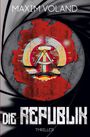 Maxim Voland: Die Republik, Buch