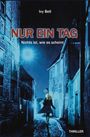Ivy Bell: Nur ein Tag - Nichts ist, wie es scheint, Buch
