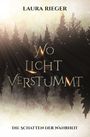 Laura Rieger: Wo Licht verstummt, Buch