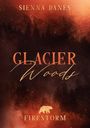 Sienna Danes: Glacier Woods: Firestorm, Buch