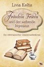 Livia Keltis: Fräulein Frieda und der webende Ingenieur. Ein viktorianischer Gouvernantenkrimi, Buch
