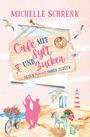 Michelle Schrenk: Café mit Sylt und Zucker: Glück kommt immer zurück, Buch