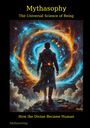 Rado: Mythasophy - The Universal Science of Being, Buch