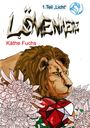 Käthe Fuchs: Löwenherz - Teil 1 Licht, Buch