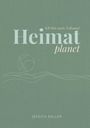 Jessica Keller: Heimatplanet - Ich bin mein Zuhause!, Buch