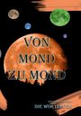 Anita E. Dobes: Von Mond zu Mond, Buch
