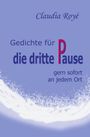 Claudia Royé: Gedichte für die dritte Pause, Buch