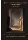 Peer J. de Vrijs: Die verborgenen Wurzeln der Freimaurerei, Buch