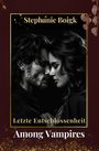 Stephanie Boigk: Among Vampires 5 - Letzte Entschlossenheit, Buch