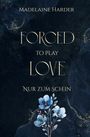 Madelaine Harder: Forced to play Love, Buch