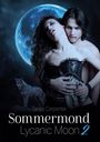 Der Text lautet: "Tanya Carpenter, Sommermond, Lycanic Moon 2". Eine Frau und ein Mann in inniger Umarmung vor einem großen, blauen Mond und ein Wolf im Hintergrund.