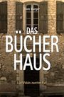 Tom Burger: Das Bücherhaus, Buch