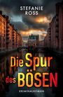Stefanie Ahner: Die Spur des Bösen, Buch