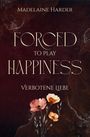 Madelaine Harder: Forced to play Happiness, Buch