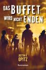 Justin K. Opitz: Das Buffet wird nicht enden, Buch