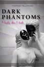 "Dark Phantoms: Masks don't hide. Romantic Suspense." Zwei Statuen tragen glänzende schwarze Masken und berühren sich sanft.