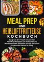 Stefanie Hoffmann: Meal Prep und Heißluftfritteuse Kochbuch, Buch