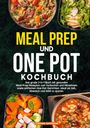 Stefanie Hoffmann: Meal Prep und One Pot Kochbuch, Buch
